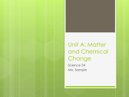 Unit A: Matter and Chemical Change