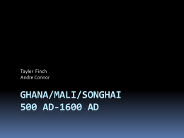 Ghana/Mali/Songhai 500 AD
