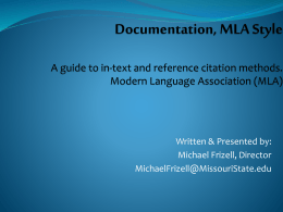 MLA STYLE A guide to in-text and reference citation