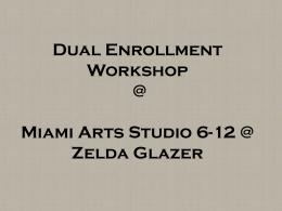Dual Enrollment Powerpoint - Miami Arts Studio 6