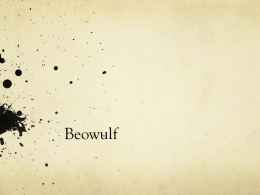 Beowulf - Mr. Dunn`s E-room