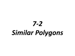 7-2 Similar Polygons