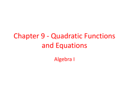 Chapter 9.5-9.9 Quadratic Functions and Equations