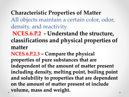 Characteristic Properties of Matter All objects maintain a certain