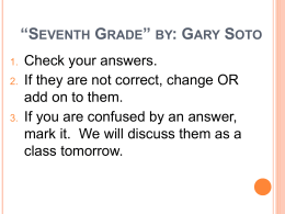 Seventh Grade* by: Gary Soto