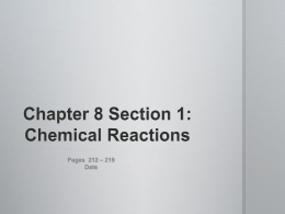 Chapter 8 Section 1: Chemical Reactions