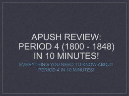 APUSH Review: Period 4 (1800