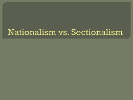 Nationalism vs. Sectionalism