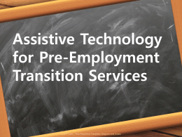 Assistive Technology for Pre-Employment Transition Services