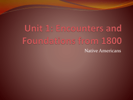 Unit 1: Encounters and Foundations from 1800