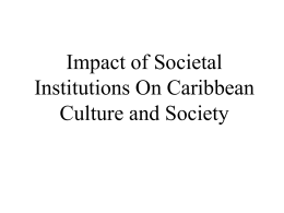Impact of Societal Institutions On Caribbean Culture