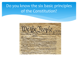 Do you know the six basic principles of the Constitution?