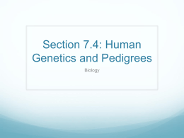 Section 7.4: Human Genetics and Pedigrees