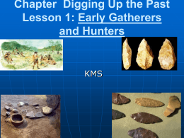 Chapter 3 PPT Lesson 1 Hunters Gatherers-2