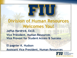 Division of Human Resources Welcomes You! Jaffus Hardrick, Ed.D