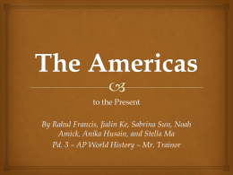 The Americas - Mr. Trainor`s Page