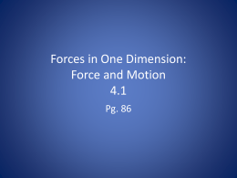 Forces in One Dimension: Force and Motion 4.1