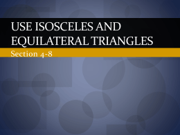 Section 4-8 Isosceles and Equilateral Triangles
