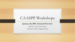 CAASPP Workshop 1 General Overview January 28, 2015 (PPT)