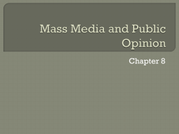 Ch. 8 Mass Media and Public Opinion