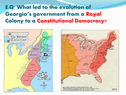 E.Q: What led to the evolution of Georgia*s government from a Royal