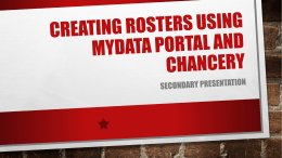Creating Rosters Using mydata portal and chancery