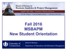 Orientation Slides - MS in Business Analytics and Project
