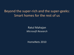 HomeOS: Enabling smarter homes for everyone