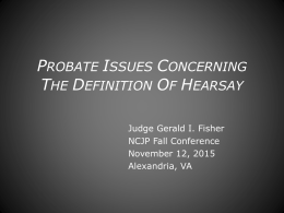Probate Issues Regarding the Definition of Hearsay–NCPJ