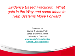 Evidence Based Practices: What gets in the Way and some Ideas to