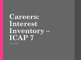 Careers: Interest Inventory * ICAP 7