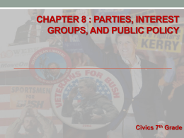 Chapter 8 : Parties, Interest Group, and Public Policy