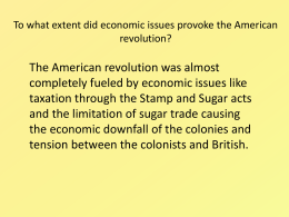 To what extent did economic issues provoke the American revolution?