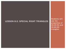 Lesson 8-2: Special Right Triangles Lesson 8