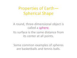 Properties of Earth* Spherical Shape