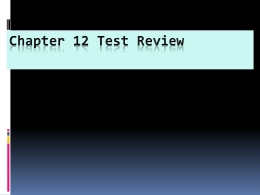 Chapter 12 Test Review