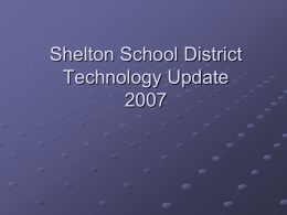 Board Presentation 2007 - Shelton School District