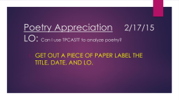 Poetry Appreciation 2/13/15 LO: Can I use TPCASTT to analyze