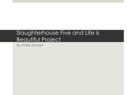 Slaughterhouse Five and Life is Beautiful Project