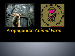 Propaganda! Animal Farm! Yay!