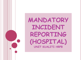 MANDATORY Reportable Incidents (HOSPITALS)