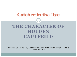 The Character of Holden Caulfeild (Group 4)
