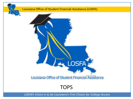 LOSFA`s Vision is to be Louisiana`s First Choice for College Access
