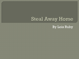 Steal Away Home Chapter Details - Dr. Fricke`s Class Site