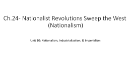 Ch.24- Nationalist Revolutions Sweep the West (Nationalism)