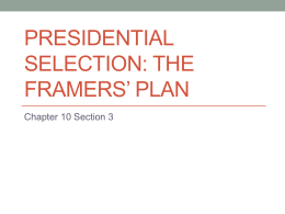 Presidential Selection: The Framers* Plan