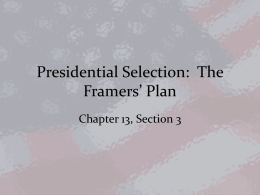 Presidential Selection: The Framers* Plan