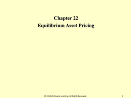 Chapter 22- Equilibrium Asset Pricing