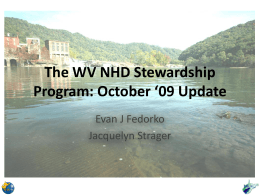 The WV NHD Stewardship Program - West Virginia GIS Technical
