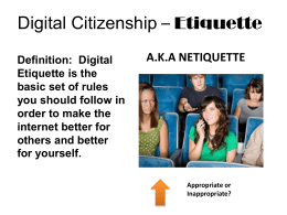 Digital Citizenship * Etiquette